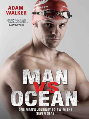 cover image of Man vs Ocean--One Man's Journey to Swim the World's Toughest Oceans